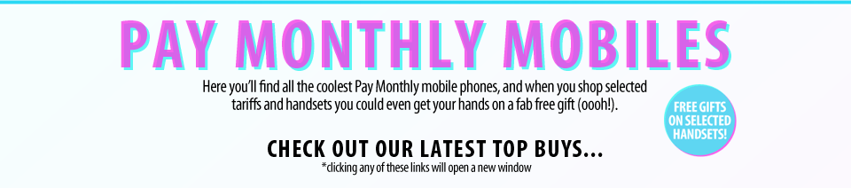 Pay Monthly Mobiles Pay Monthly Mobiles
