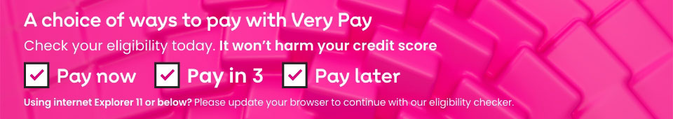 A choice of ways to pay with Very Pay. Check your eligibility today. Pay now, pay in 3, pay later.